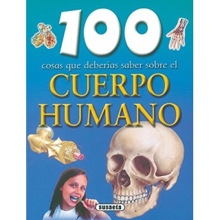 100 cosas que deberías saber sobre el cuerpo humano